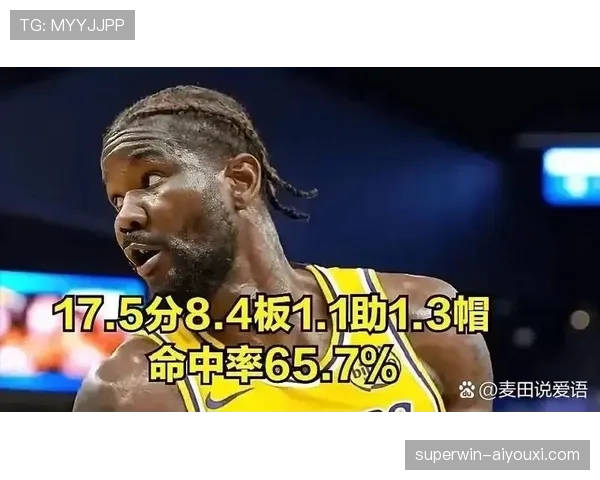 威廉姆斯拉开空间提升三分威胁，助队挡拆效率显著增强